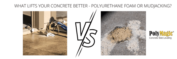 What lifts your concrete better - polyurethane foam or mudjacking?